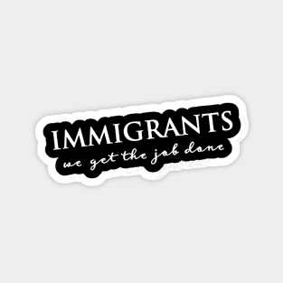 IMMIGRANTS Sticker